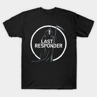 The Last Responder T-Shirt